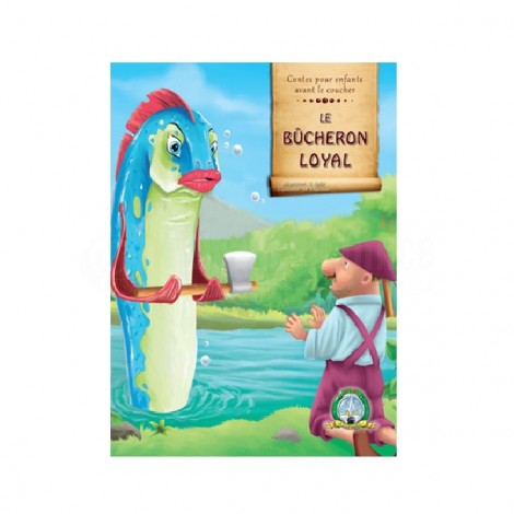 Livre les Contes pour enfants avant le coucher Le bûcheron Loyal (1er Série)