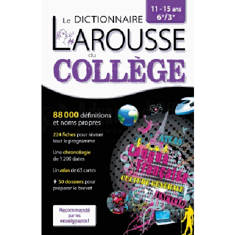 Dictionnaire LAROUSSE du college 11/15 ans 2015